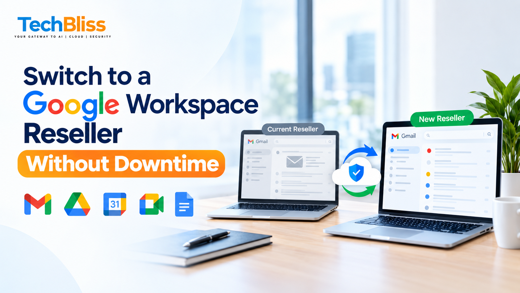 Switching Providers? Switch to a Google Workspace Reseller Without Downtime blog image